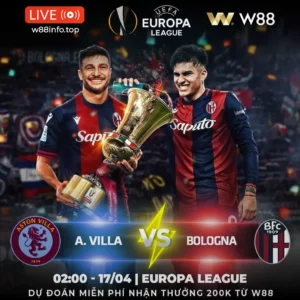 Read more about the article [W88 – MINIGAME] ASTON VILLA – BOLOGNA | NẮM CHẮC LỢI THẾ