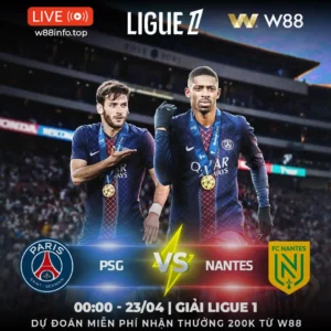 Read more about the article [W88 – MINIGAME] PSG – NANTES | TÌM LẠI CHIẾN THẮNG