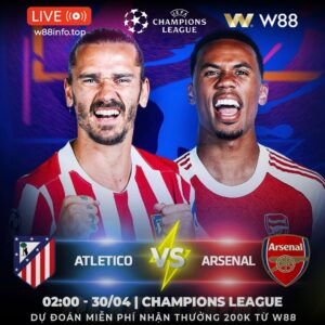 Read more about the article [W88 – MINIGAME] A.MADRID – ARSENAL | THỬ THÁCH TẠI METROPOLITANO