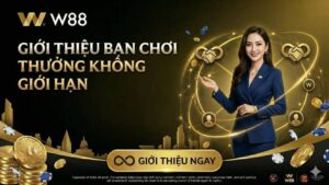 Read more about the article GIỚI THIỆU BẠN CHƠI– NHẬN THƯỞNG KHÔNG GIỚI HẠN CÙNG W88