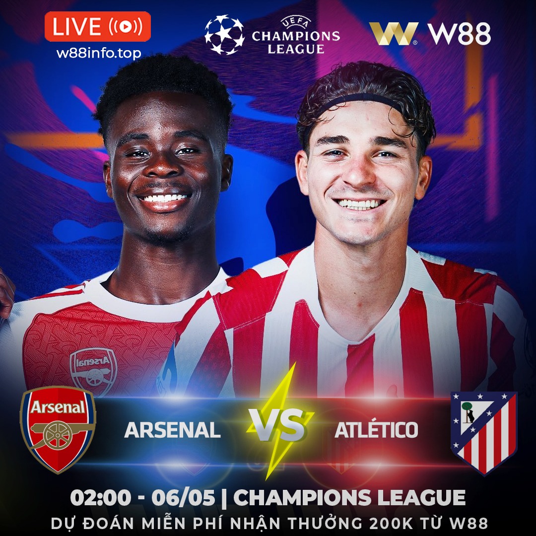 You are currently viewing [W88 – MINIGAME] ARSENAL – A.MADRID | TIẾNG NÓI LỊCH SỬ
