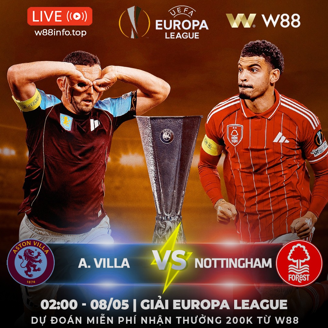 You are currently viewing [W88 – MINIGAME] ASTON VILLA – NOTTINGHAM | NỘI CHIẾN NƯỚC ANH