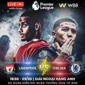 Read more about the article [W88 – MINIGAME] LIVERPOOL – CHELSEA | THỬ THÁCH TẠI ANFIELD