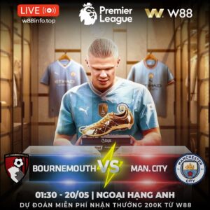 Read more about the article [W88 – MINIGAME] BOURNEMOUTH – MAN CITY | VÁN BÀI TẤT TAY 