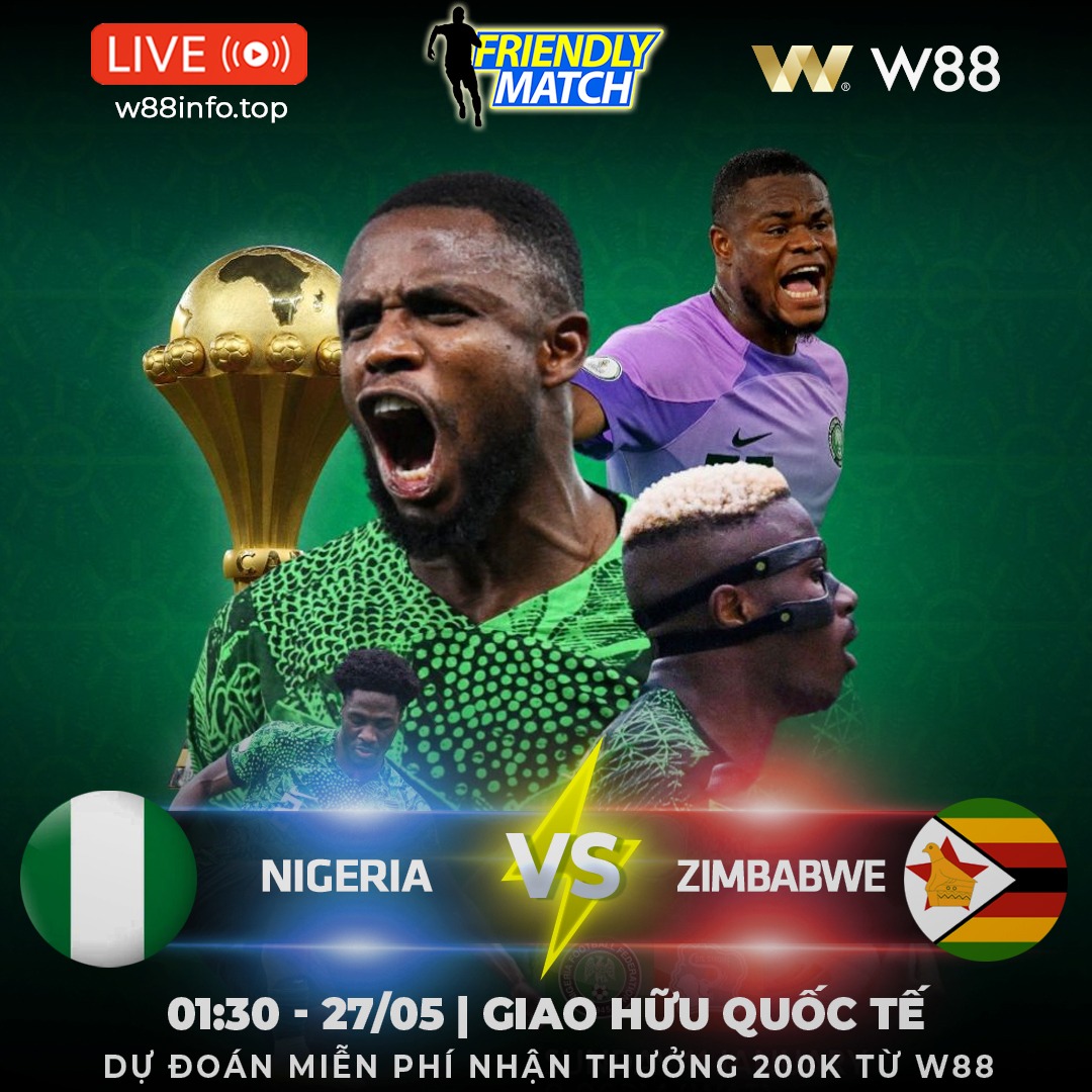 You are currently viewing [W88 – MINIGAME] NIGERIA – ZIMBABWE | THỊ UY SỨC MẠNH