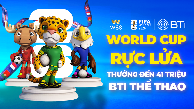 You are currently viewing WORLD CUP RỰC LỬA –THƯỞNG LỚN ĐẾN HƠN 41 TRIỆU ĐỒNG CÙNG BTI