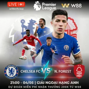 Read more about the article [W88 – MINIGAME] CHELSEA – NOTTINGHAM | KHÓ KHĂN BỦA VÂY