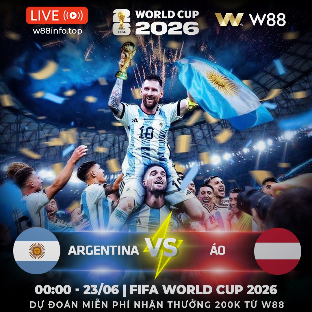 You are currently viewing [W88 – MINIGAME] ARGENTINA – ÁO | TẤM VÉ ĐI SỚM